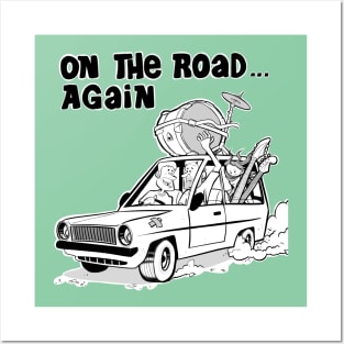 On The Road Again Posters and Art